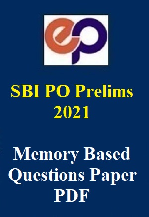 SBI PO Prelims 2021 Memory Based Questions Paper PDF Set 1