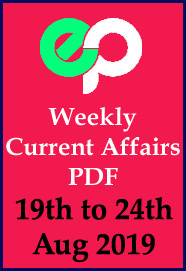 weekly-current-affairs-pdf-download-2019-19th-aug-to-24th-aug-2019
