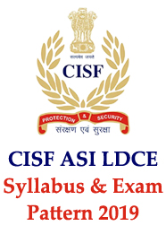 cisf-asi-ldce-syllabus--exam-pattern-2019