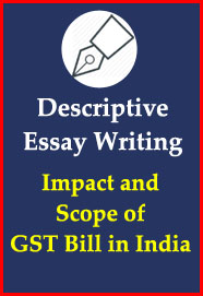 descriptive-essay-writing-impact-and-scope-of-gst-bill-in-india
