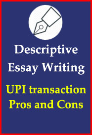 descriptive-essay-writing-upi-transaction-pros-and-cons