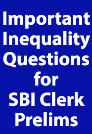important-inequality-questions-for-sbi-clerk-prelims-exam