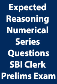 expected-reasoning-numerical-series-questions-for-sbi-clerk-prelims-exam