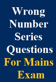 wrong-number-series-questions-for-sbi-clerk-mains-exam