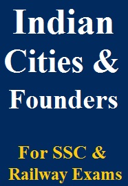 important-indian-cities-and-founders-for-ssc--railway-exams