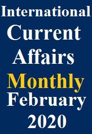 international-current-affairs-pdf-february-2020