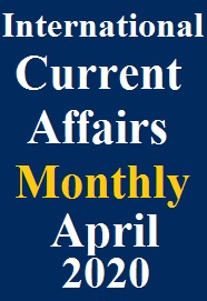 international-current-affairs-pdf-april-2020