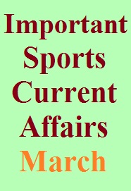 important-sports-current-affairs-march-pdf-download