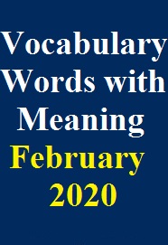 vocabulary-words-from-hindu-newspaper-with-meanings-for-february-month