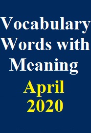 vocabulary-words-from-hindu-newspaper-with-meanings-for-april-month