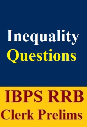 inequality-questions-pdf-for-ibps-rrb-clerk-prelims-exam