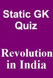 expected-static-gk-quiz-on-revolution-in-india