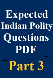 expected-indian-polity-part-3-questions-for-railway-ssc-and-upsc-exams-pdf-download
