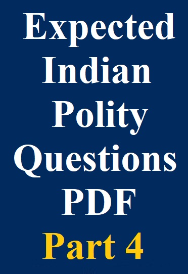 expected-indian-polity-part-4-questions-for-railway-ssc-and-upsc-exams-pdf-download