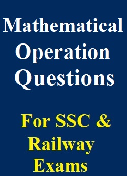 mathematical-operation-questions-for-ssc--railway-exams