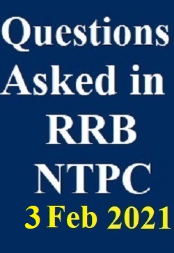 questions-asked-in-rrb-ntpc-third-phase-feb-3-2021-all-shift
