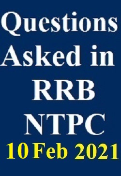 questions-asked-in-rrb-ntpc-third-phase-feb-10-2021-all-shift