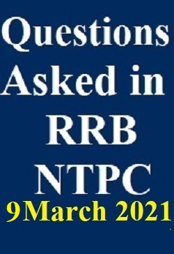 questions-asked-in-rrb-ntpc-fifth-phase-march-9-2021-all-shift