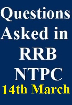questions-asked-in-rrb-ntpc-fifth-phase-march-14-2021-all-shift