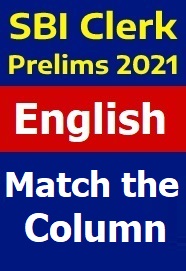 sbi-clerk-prelims-2021--match-the-columns