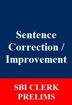 sentence-correction-improvement-questions-for-sbi-clerk-prelims-exam