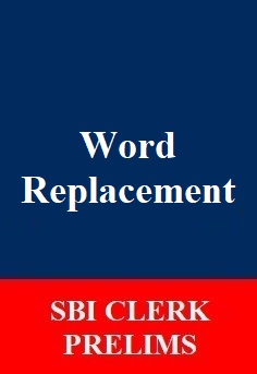 word-replacement-questions-for-sbi-clerk-prelims-exam