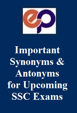 Synonyms and Antonyms for SSC CGL and other competitive exams.