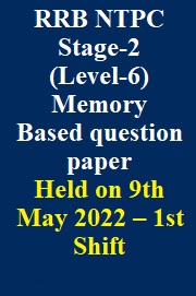 rrb-ntpc-stage-2-level-6-memory-based-question-paper-2022-held-on-9th-may-1st-shift