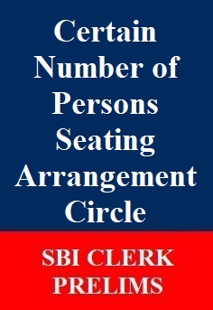 certain-number-of-persons-seating-arrangement-circle-for-sbi-clerk-prelims-exam-english-and-hindi-version